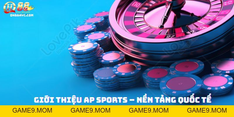 AP Sports – Bùng nổ đam mê thể thao cùng QH88 2026 - GAME9
