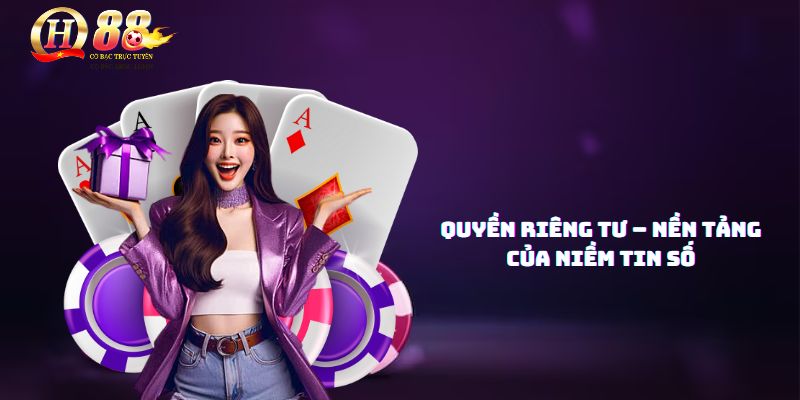 Quyền riêng tư QH88 – Cam kết bảo vệ dữ liệu người chơi - GAME9