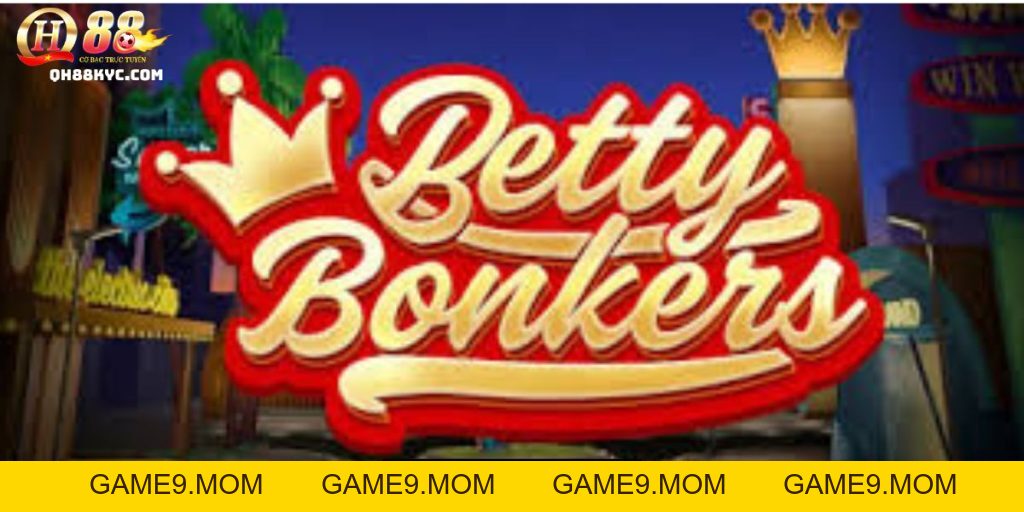 Betty Bonkers – Slot game mới cực vui và may mắn tại QH88 - GAME9