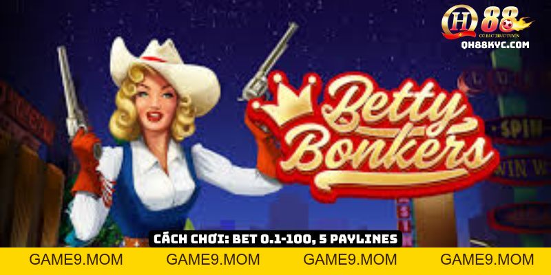 Betty Bonkers – Slot game mới cực vui và may mắn tại QH88 - GAME9