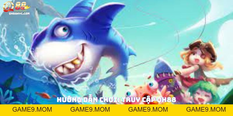 Captain Fishing QH88: Săn Boss, Nổ Hũ Lớn Tại QH88 - GAME9