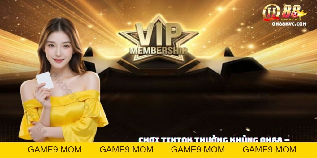 Chơi TikTok thưởng khủng tại QH88 – Vừa giải trí vừa có quà - GAME9