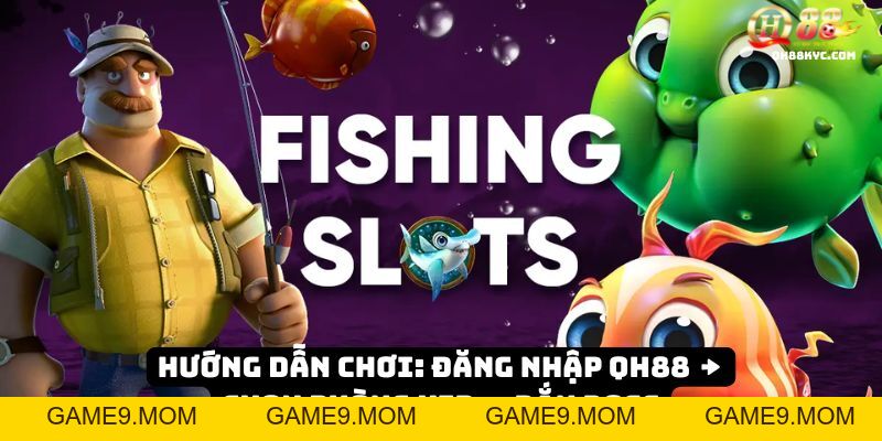 Jackpot Fishing QH88 – Săn cá nổ hũ, trúng thưởng - GAME9