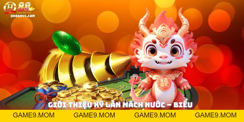 Kỳ Lân Mách Nước QH88 – Bí quyết vàng giúp game thủ - GAME9