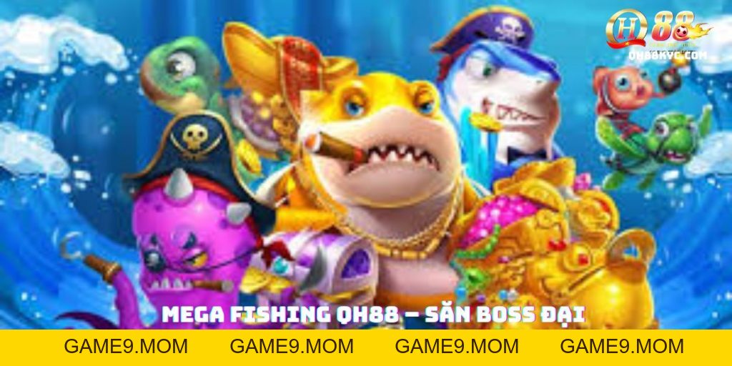 Mega Fishing QH88 – Bắn cá siêu đại dương, trúng thưởng - GAME9