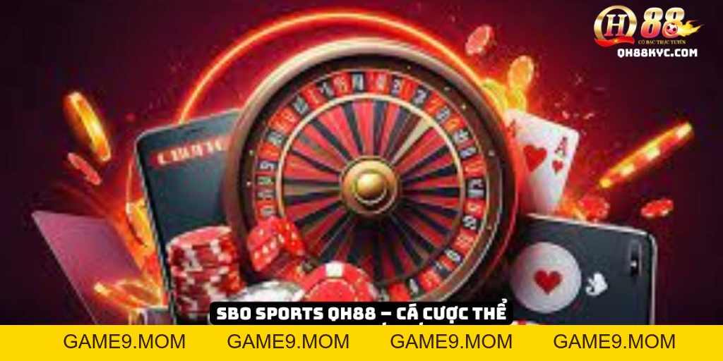 SBO Sports – Đỉnh cao cá cược thể thao toàn cầu tại QH88 - GAME9