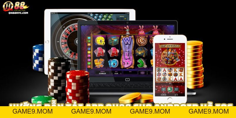 Tải app QH88 – Hướng dẫn cài đặt và trải nghiệm di động - GAME9